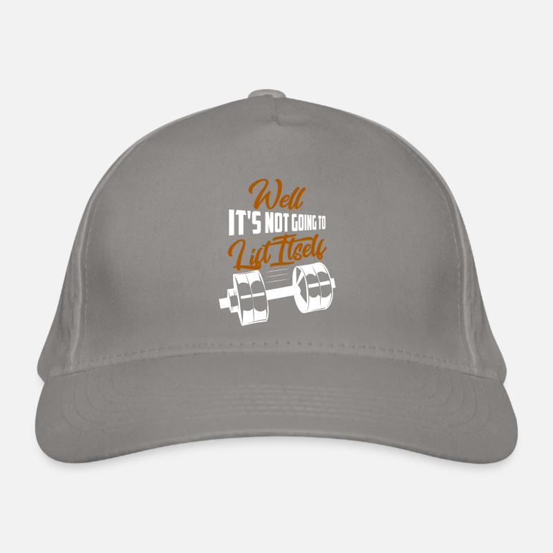 Well It's Not Going To Lift Itself Workout Weight Organic Baseball Cap