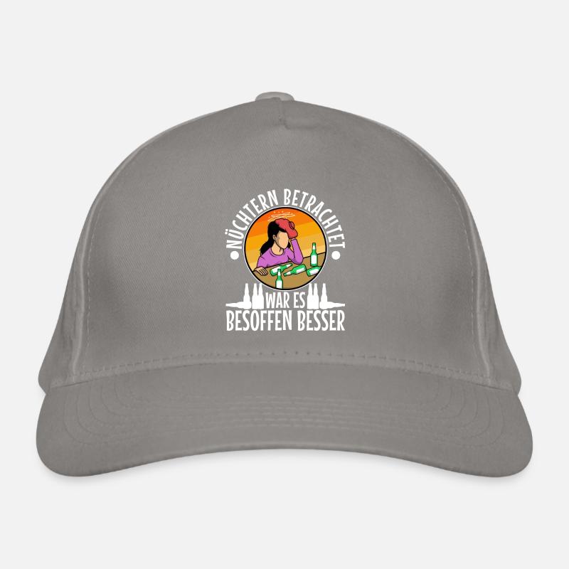 Soberly considered, it was better drunk Organic Baseball Cap
