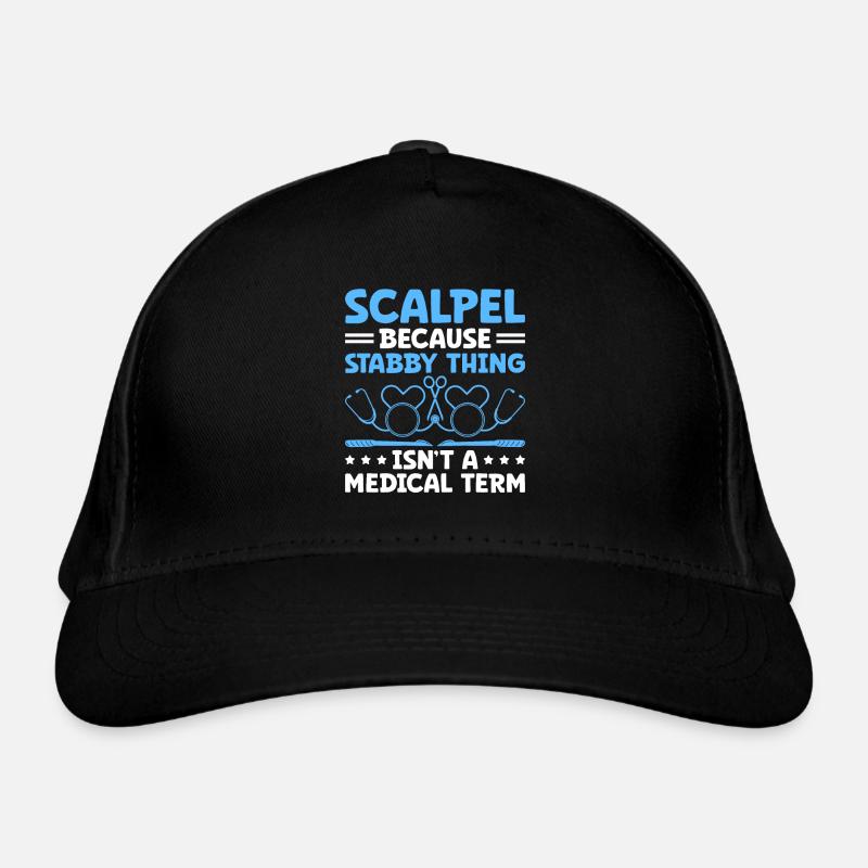 Scalpel Because Stabby Thing Isn't A Medical Term Organic Baseball Cap