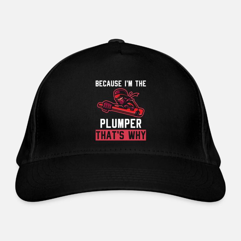 Thats Why Because Im The Plumber Organic Baseball Cap