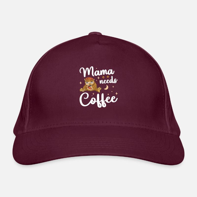 Mama needs Coffee Moms Coffee Drinkers Coffee Mama Organic Baseball Cap
