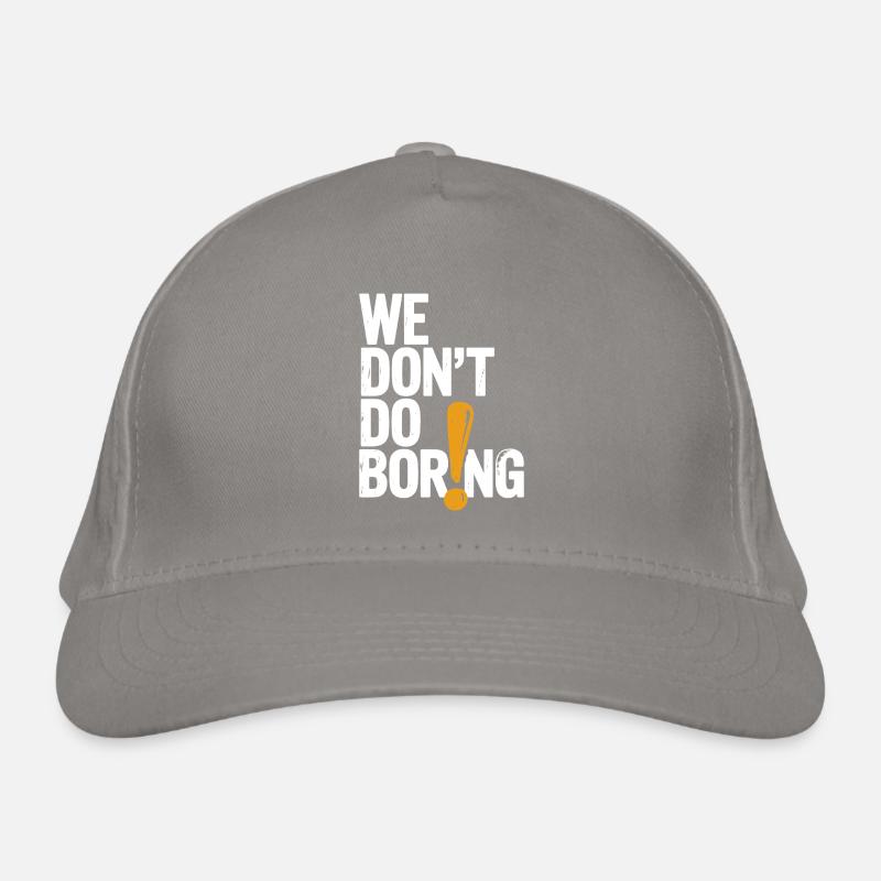 Wir langweilen nicht mit Ausrufezeichen Bio-Baseballkappe