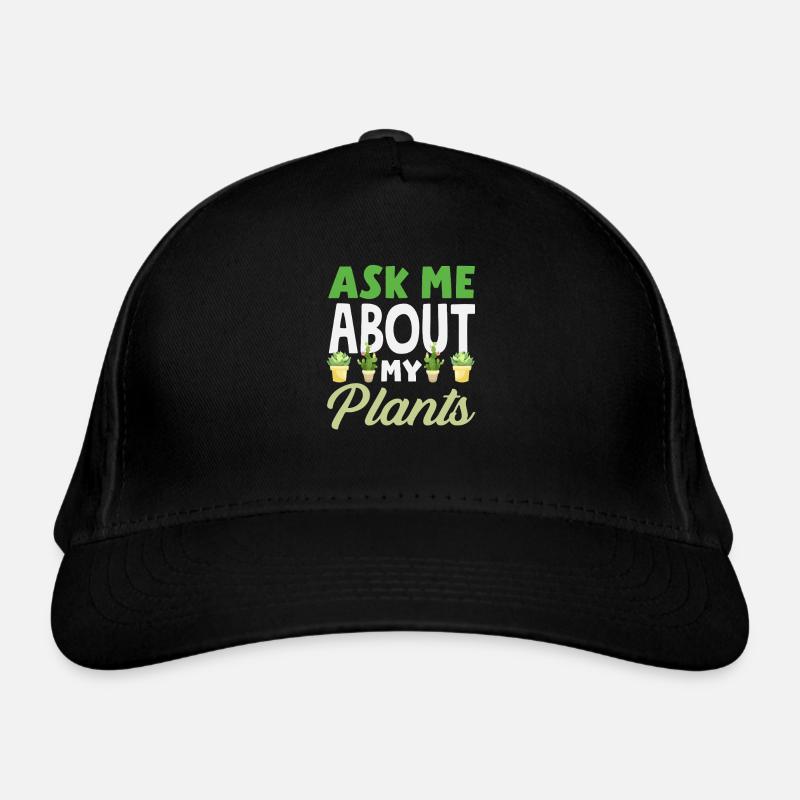 Ask me about my plants funny gardener - Organic Baseball Cap - black