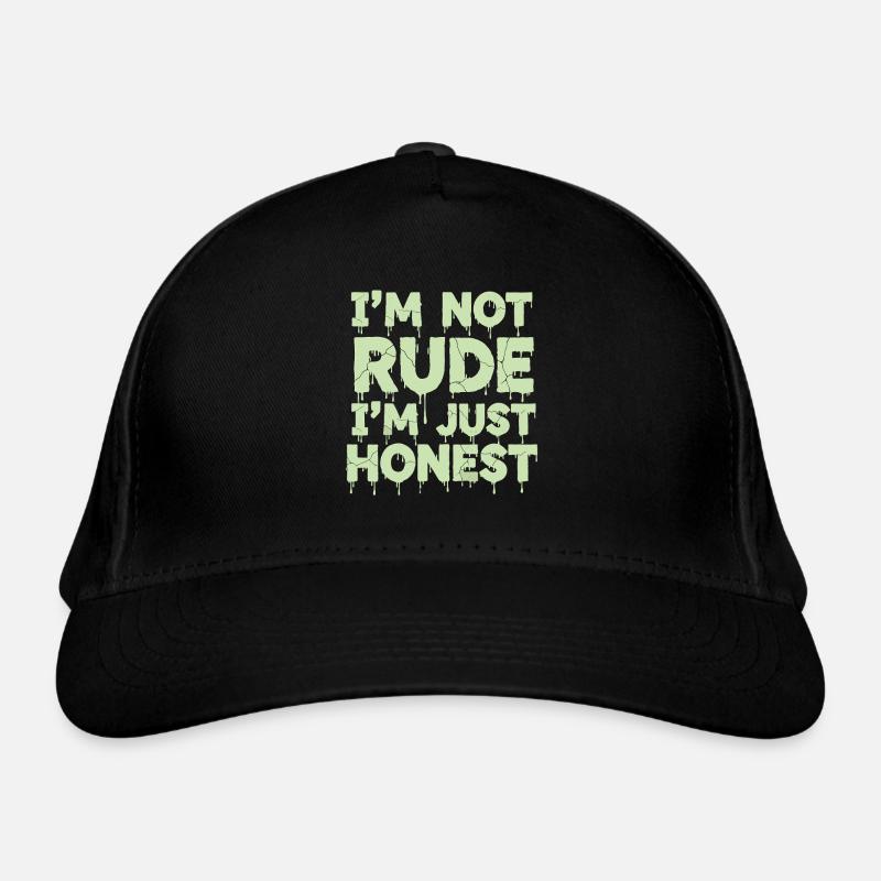 I'm Not Rude I'm Just Honest Organic Baseball Cap