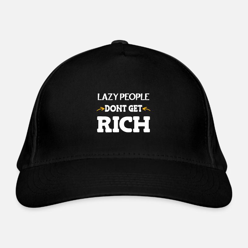 Lazy people don't get rich Organic Baseball Cap