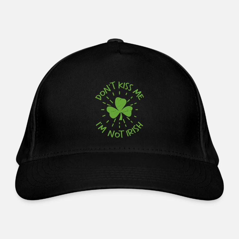 Don't Kiss Me, I'm Not Irish St. Patrick's Day Organic Baseball Cap