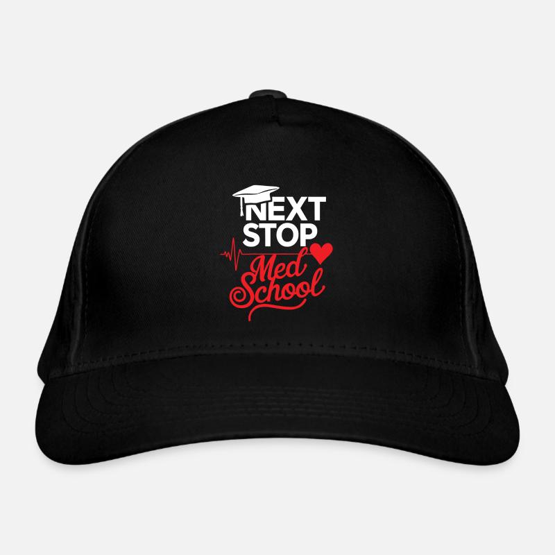 Next Stop Med School Medical School Student Doctor Organic Baseball Cap