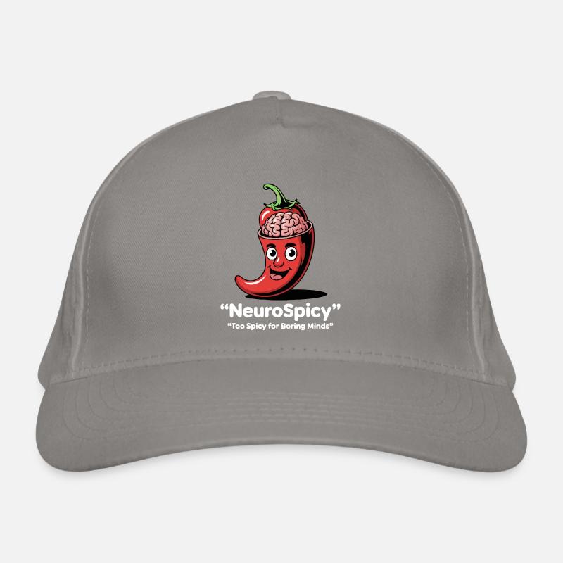 Neuro Spicy – Too spicy for boring minds Organic Baseball Cap