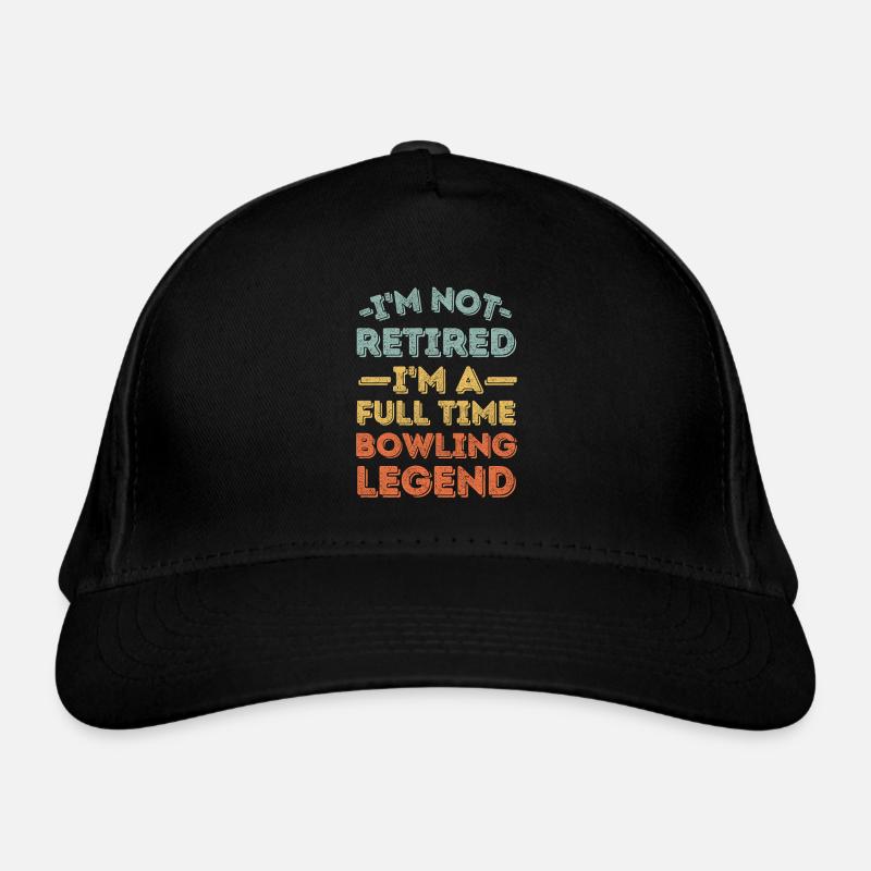Retired and bowling legend Organic Baseball Cap