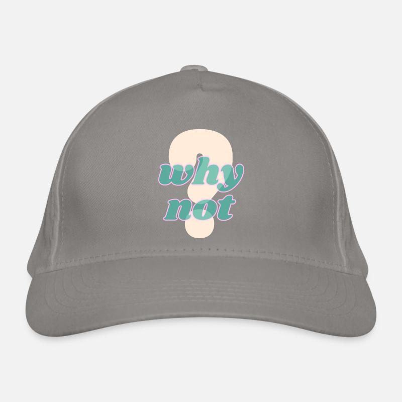 Why Not Statement Design Organic Baseball Cap