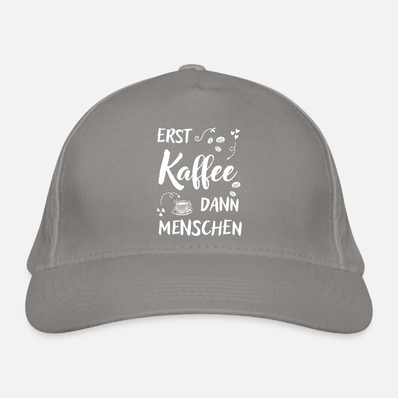 Erst Kaffee dann Menschen lustiger Kaffee Spruch Bio-Baseballkappe