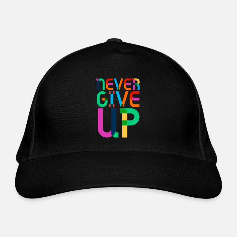 never give up Organic Baseball Cap