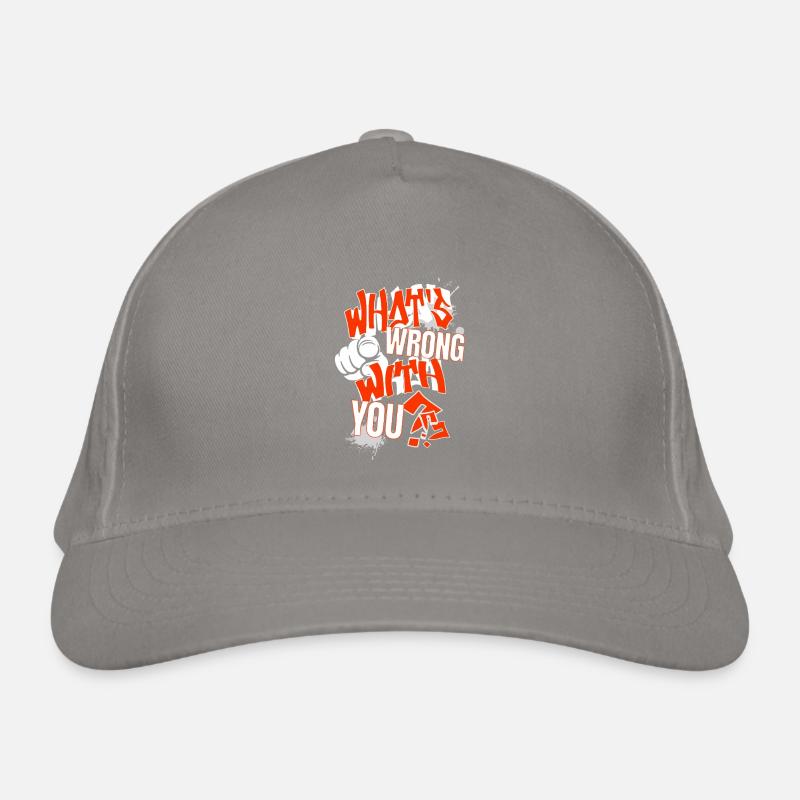 What's wrong with YOU?! Organic Baseball Cap