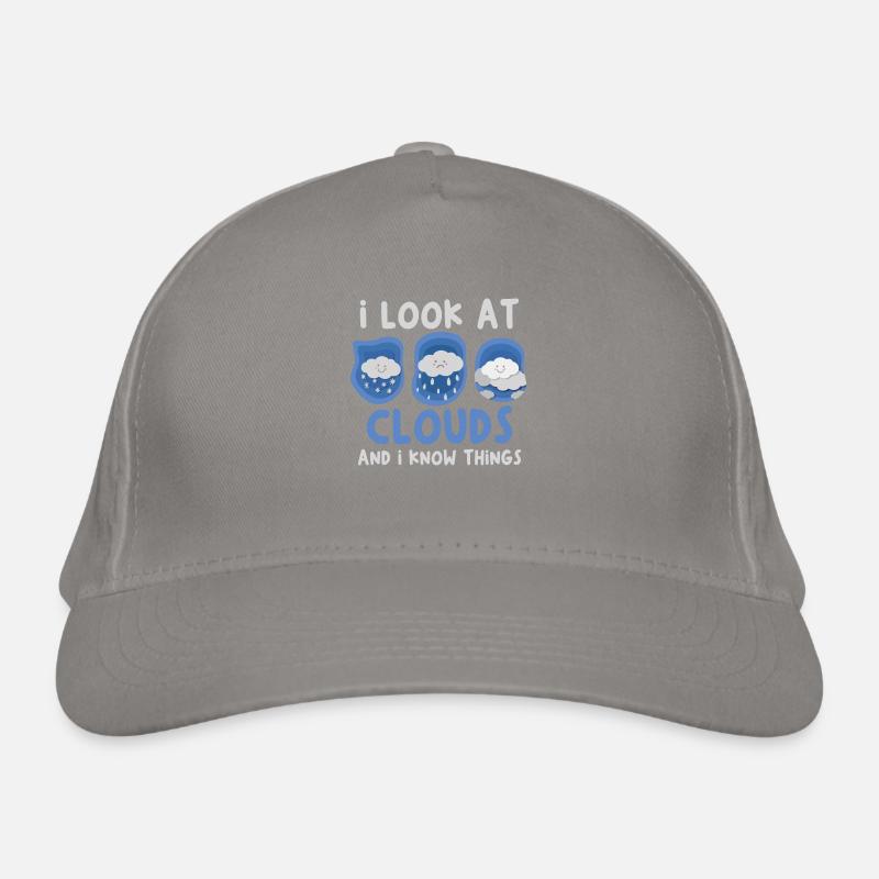 I look at the clouds and I know things - Organic Baseball Cap
