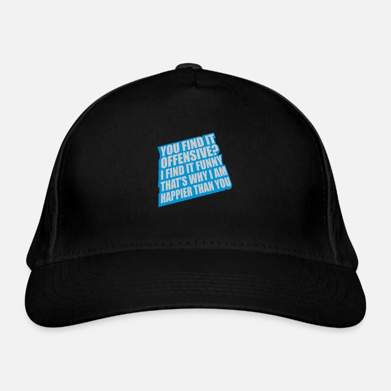 You find it offensive Organic Baseball Cap