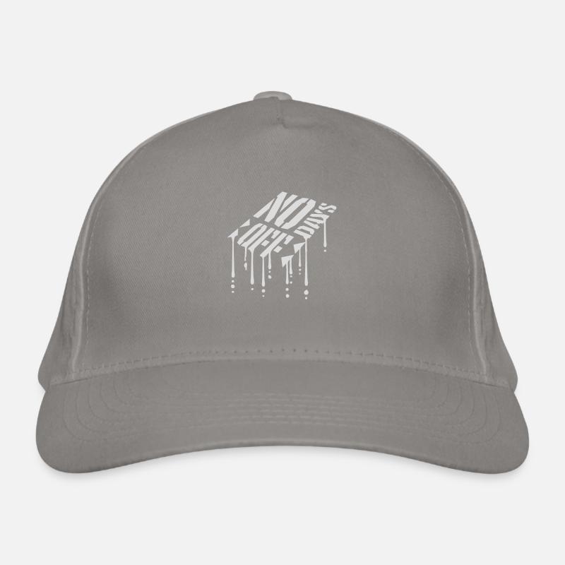 no days off Zitat Bio-Baseballkappe