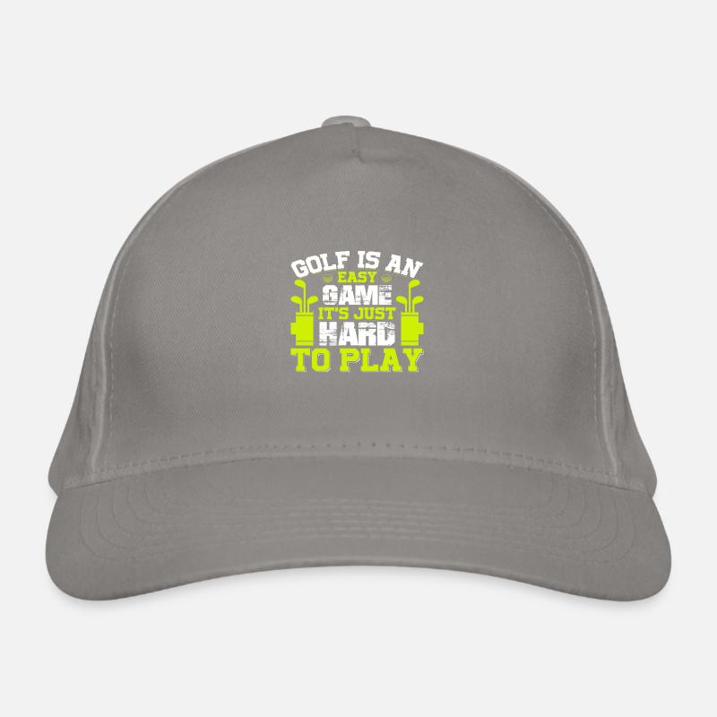 Le golf est un jeu facile, il est juste difficile de jouer Casquette classique bio