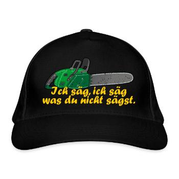 ich säg, ich säg, was du nicht sägst - Kettensäge - Bio-Baseballkappe - Schwarz - Vorne