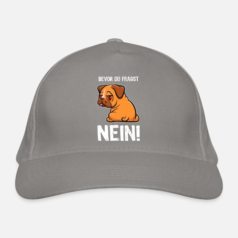 Bevor du fragst - Nein! - Mops - Spruch Bio-Baseballkappe