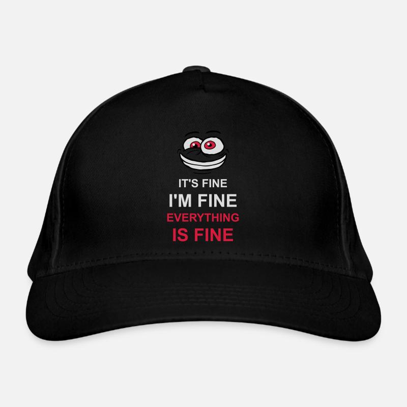 everything is fine Zitat Bio-Baseballkappe