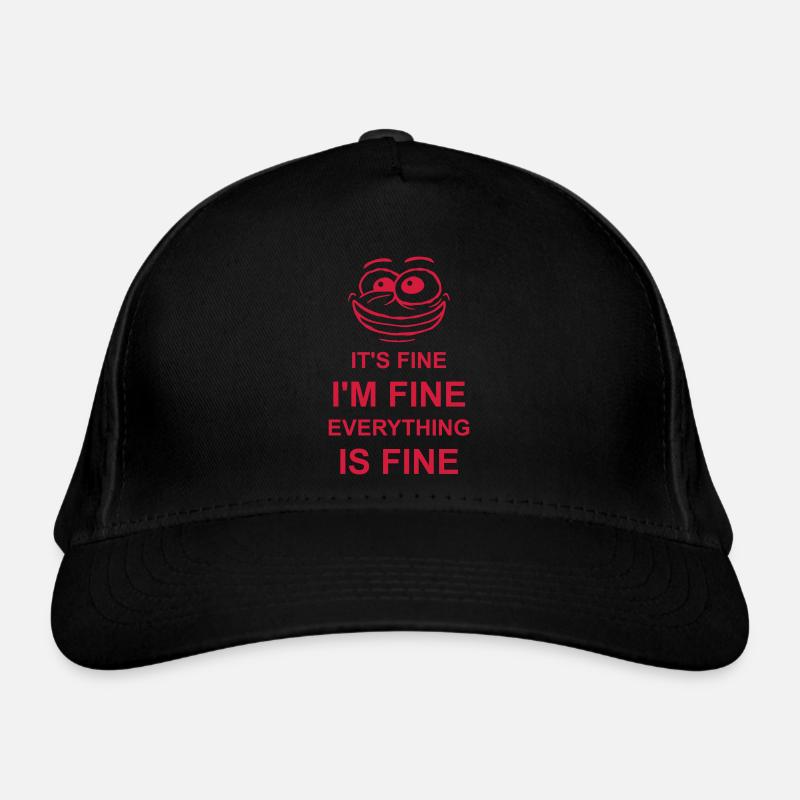 everything is fine quote Organic Baseball Cap