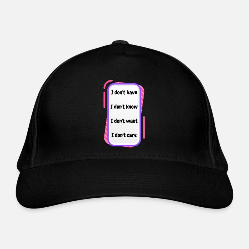 I don't have, I don't know, I don't want, I don't Bio-Baseballkappe