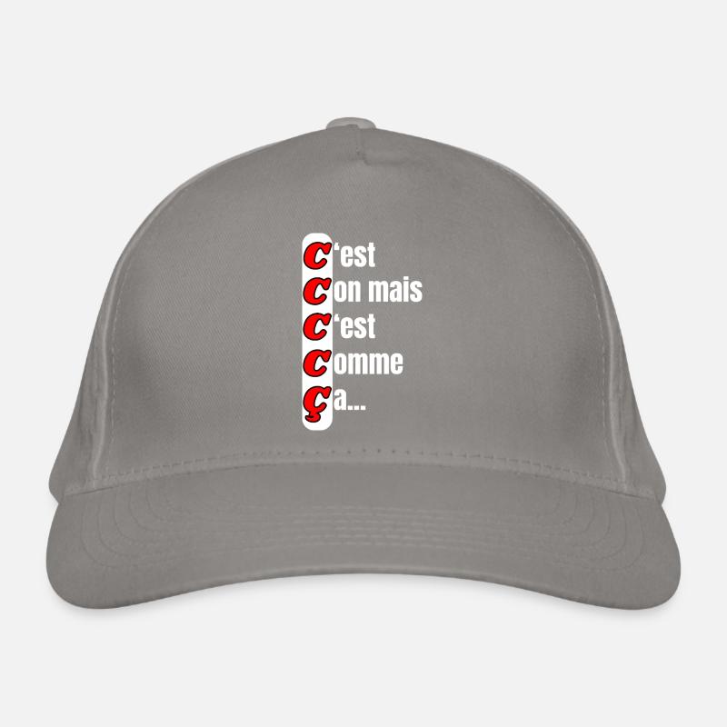 It's stupid but that's how it is Organic Baseball Cap
