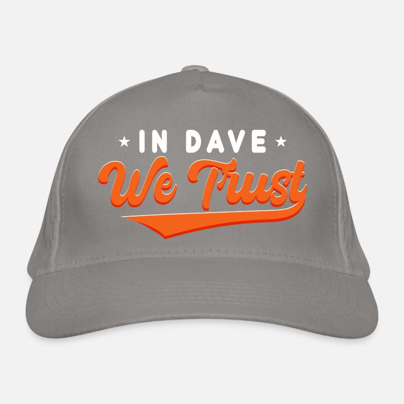 In Dave We Trust Organic Baseball Cap