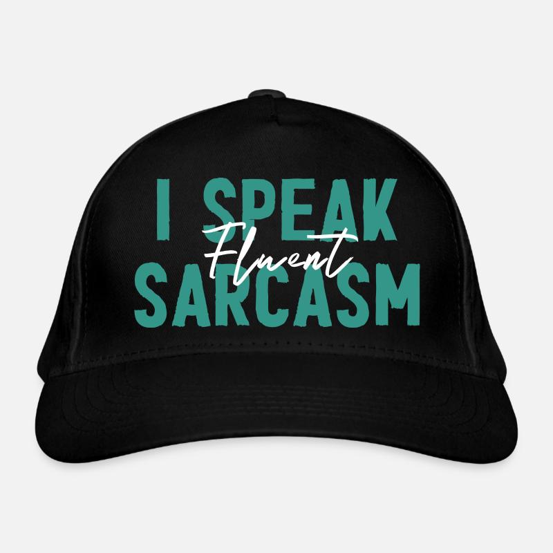 Je parle couramment le sarcasme - l’humour sec Casquette classique bio