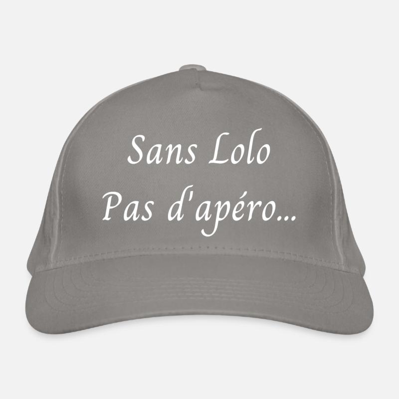 "Sans lolo pas d'Apéro" phrase d'humour Casquette classique bio
