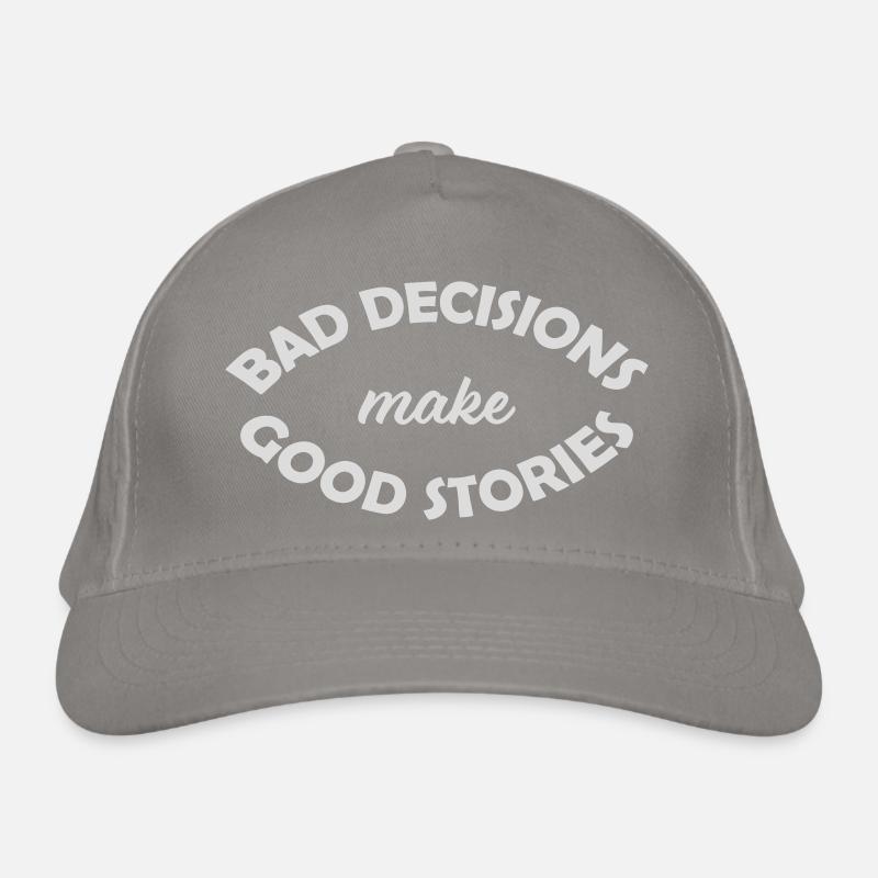 bad decisions great stories Organic Baseball Cap