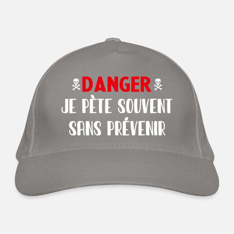 Danger Pète sans prévenir Casquette classique bio
