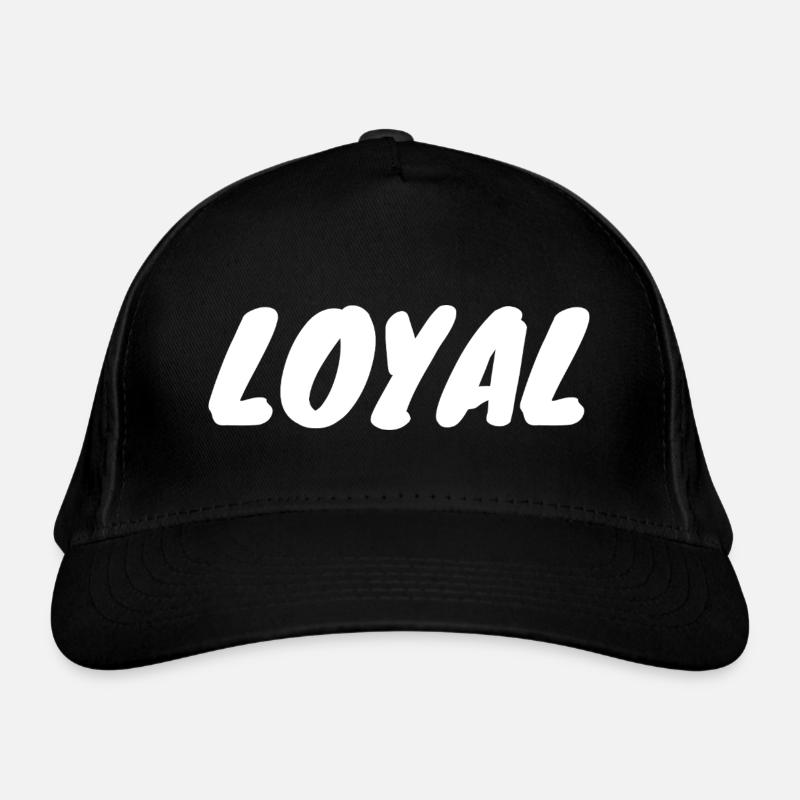 Loyal Loyalty Organic Baseball Cap