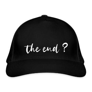 the end? - Organic Baseball Cap - black - Front