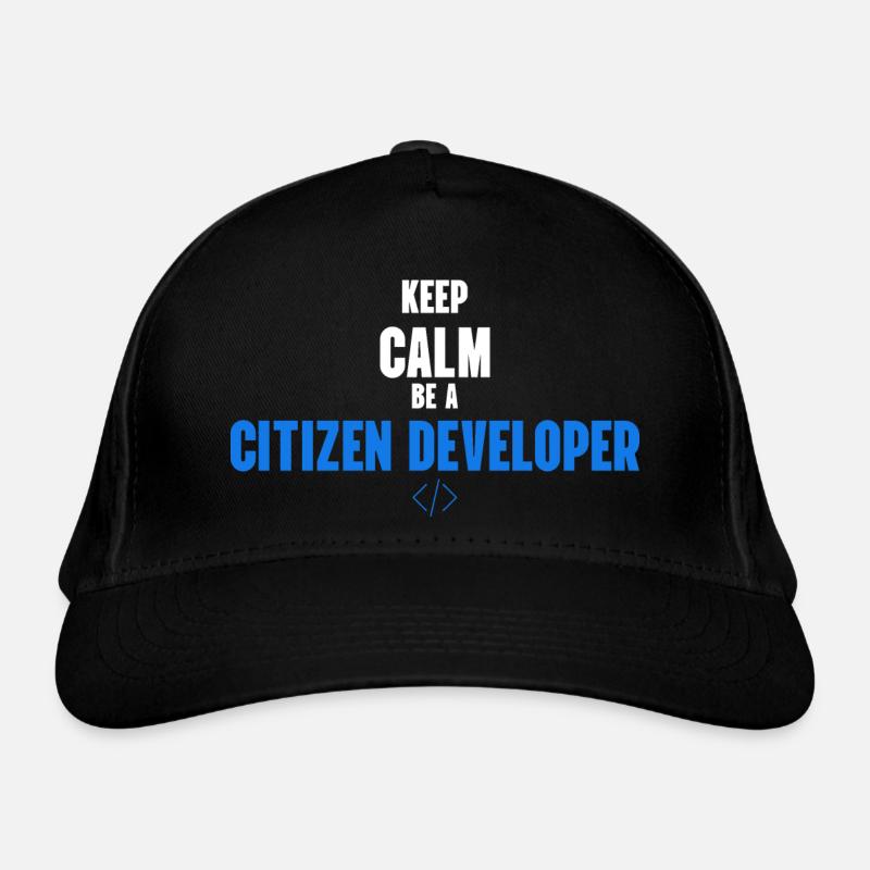 Keep Calm and be a Citizen Developer Organic Baseball Cap