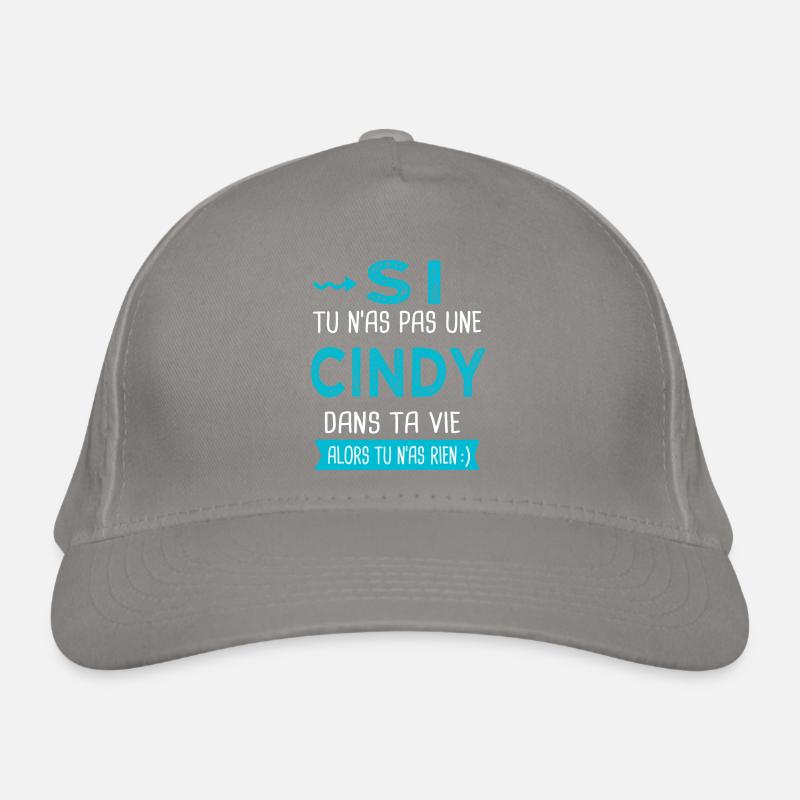 Cindy Si tu n as pas une cindy Casquette classique bio