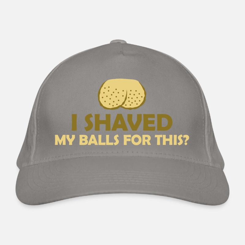 I shaved my balls Organic Baseball Cap