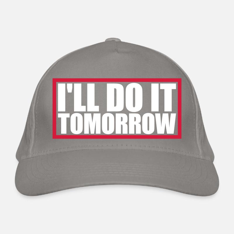 do it tomorrow quote Organic Baseball Cap