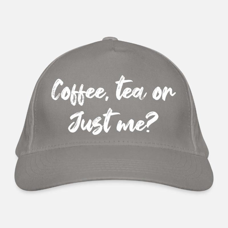 Coffee Tea Or Just Me Tea Lover Tea Drinker Cup Of Bio-Baseballkappe