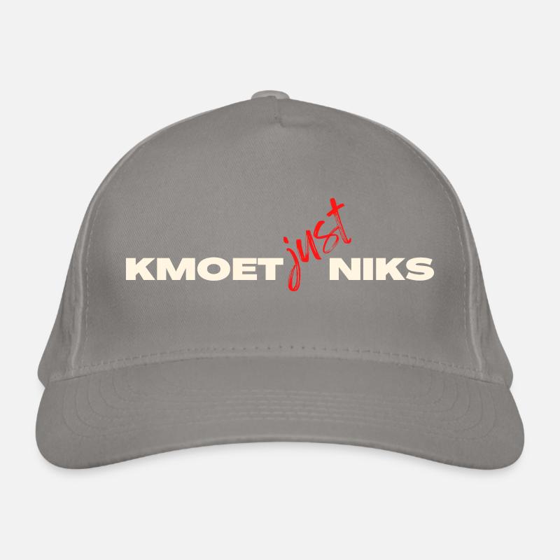 Kmoet just nothing, Antwerp dialect Shirts Organic Baseball Cap
