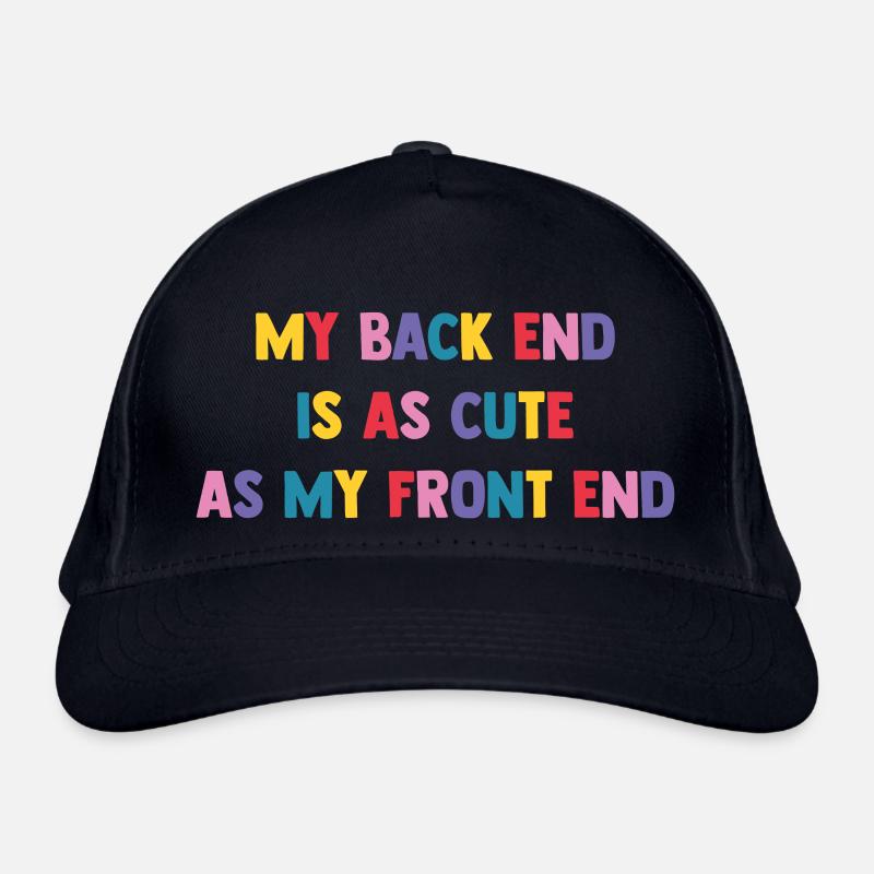My Back End Is As Cute As My Front End Software De Bio-Baseballkappe