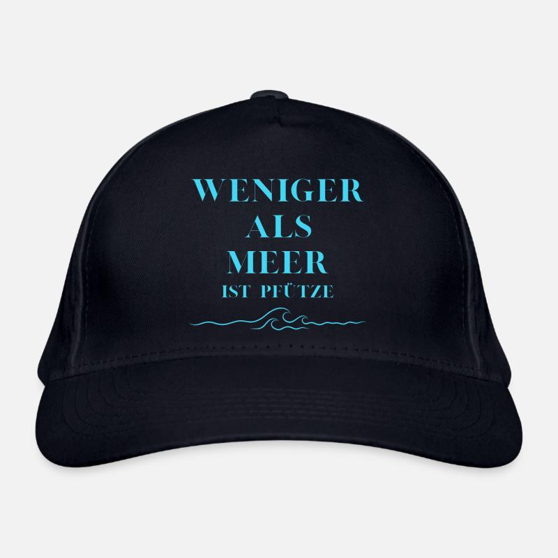 Moins que la mer est une flaque d’eau Casquette classique bio