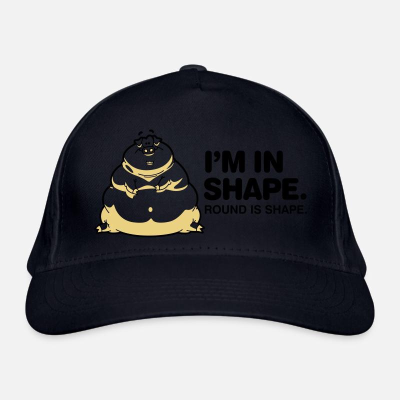 I m in great shape. Circular is also a form. Organic Baseball Cap