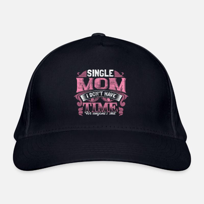 Single Mom Gift Idea Organic Baseball Cap