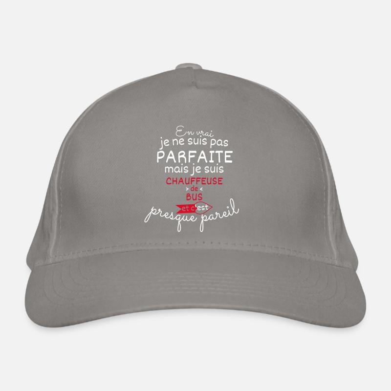 Pas parfaite mais Chauffeuse de bus Casquette classique bio