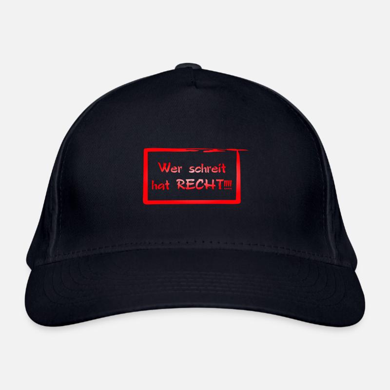 Wer schreit hat RECHT!!! Bio-Baseballkappe