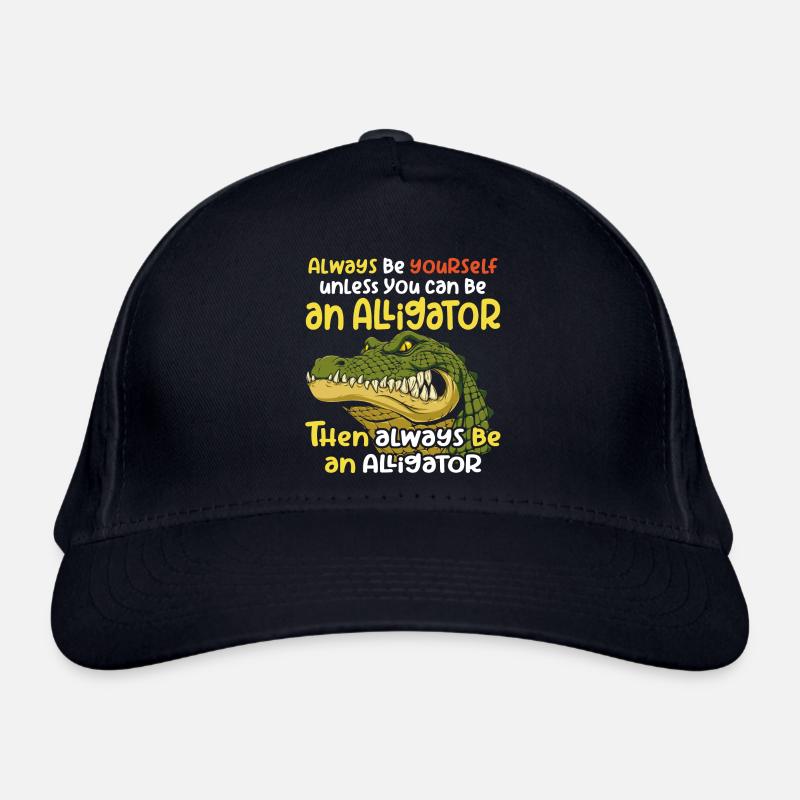 Sei ein Alligator wütendes Krokodil und Spruch Bio-Baseballkappe