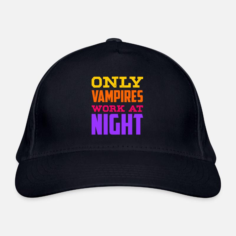 Only vampires work day shift sayings at night Organic Baseball Cap