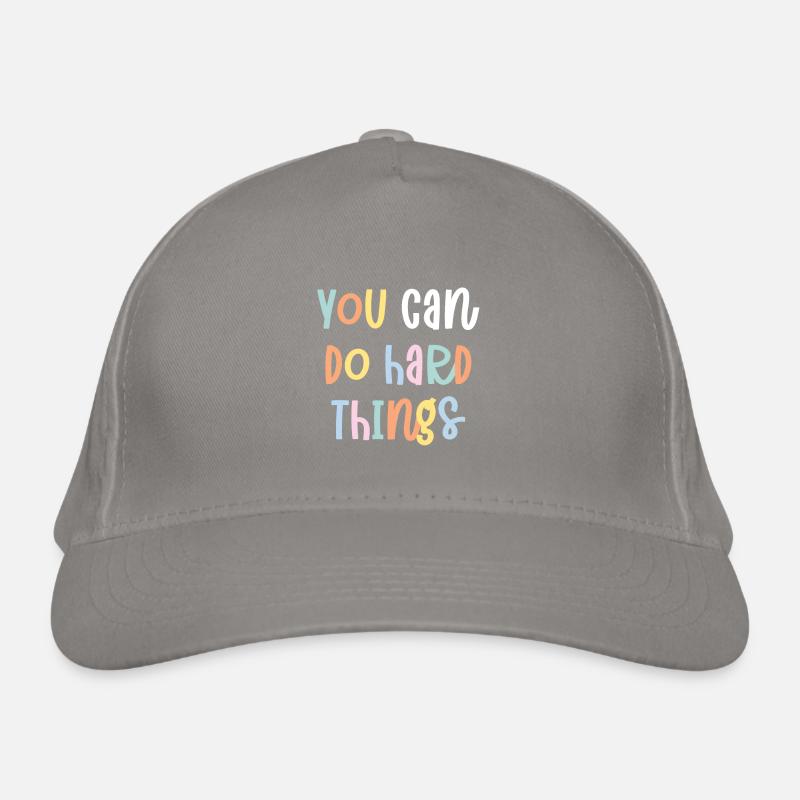 Vous pouvez faire des choses difficiles Casquette classique bio