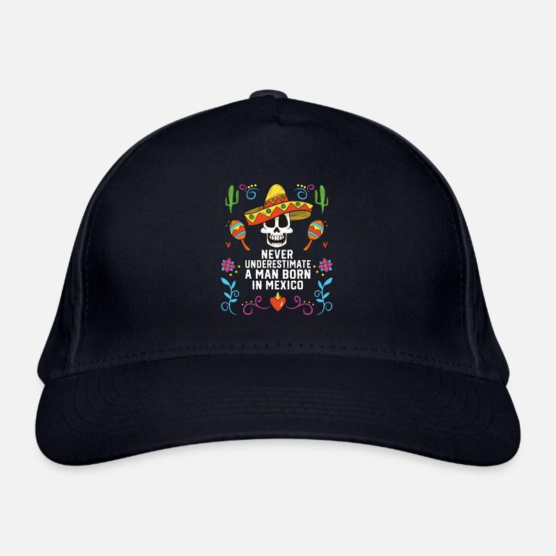 Never Underestimate A Man Born In Mexico Mexican Organic Baseball Cap